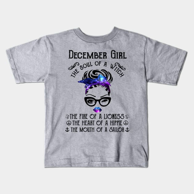 December Girl The Soul Of A Witch The Fire Of Lioness Kids T-Shirt by Vladis